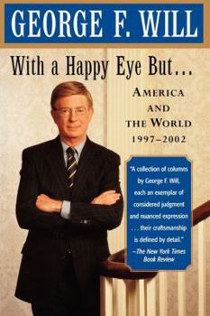 Paperback With a Happy Eye, But...: America and the World, 1997--2002 Book