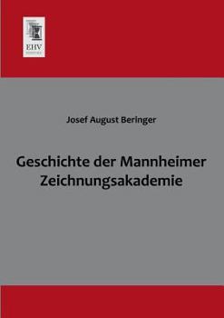 Paperback Geschichte Der Mannheimer Zeichnungsakademie [German] Book