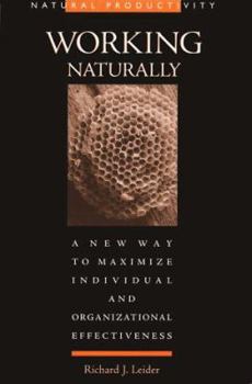 Paperback Working Naturally: A New Way to Maximize Individual and Organizational Effectiveness Book