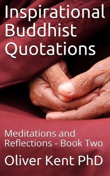 Paperback Inspirational Buddhist Quotations: Meditations and Reflections - Book Two Book