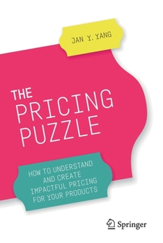 Paperback The Pricing Puzzle: How to Understand and Create Impactful Pricing for Your Products Book