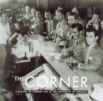 Hardcover The Corner: A History of Student Life at the University of Virginia Book