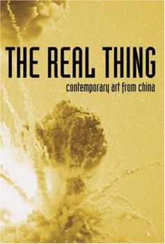 Paperback The Real Thing: Contemporary Art from China Book