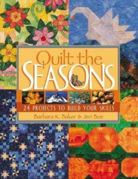 Paperback Quilt the Seasons: 24 Projects to Build Your Skills Book