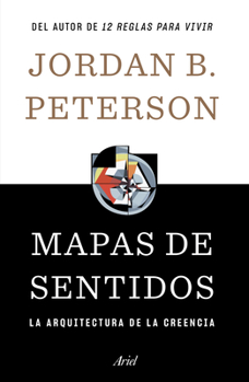 Paperback Mapas de Sentidos: La Arquitectura de la Creencia / Maps of Meaning [Spanish] Book