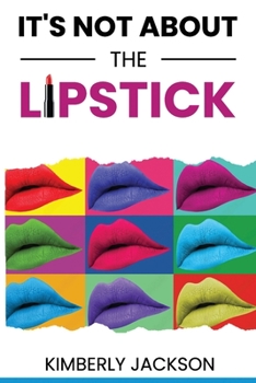 Paperback It's Not About the Lipstick Book