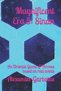 Paperback Magnificent Era 5: Sinan: An Oriental Game of Thrones based on real events Book