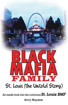 Paperback Black Mafia Family, St. Louis: The Untold Story Book