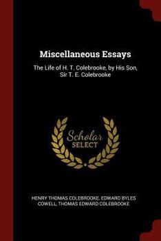 Miscellaneous Essays: The Life of H. T. Colebrooke, by His Son, Sir T. E. Colebrooke