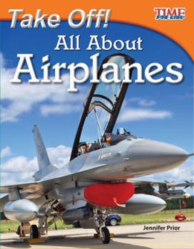 Paperback Take Off! All About Airplanes Book