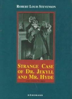 Hardcover Strange Case of Dr. Jekyll and Mr. Hyde: And Other Stories (Konemann Classics) Book