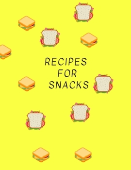 Paperback Recipes for snack: snack cookbook, Large 100 Pages, Practical and extended 8.5 x 11 inches Book
