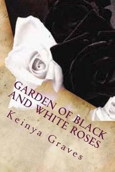 Paperback Garden of Black and White Roses Book