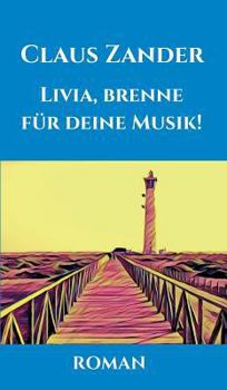 Hardcover Livia, brenne für deine Musik! [German] Book