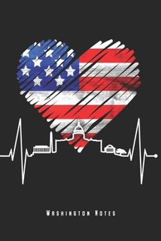 Washington Notes: Washington D.C. Notebook Skyline Heartbeat Journal Diary Planner (Dot Grid Paper, 120 Pages, 6" x 9") Gift For USA Patriots & Lovers ... - Perfect Gift Idea For Birthday & Christmas
