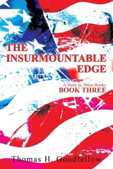 Paperback The Insurmountable Edge Book Three: A Story in Three Books Book