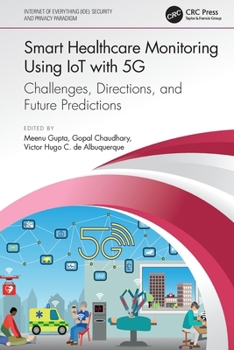 Smart Healthcare Monitoring Using Iot with 5g: Challenges, Directions, and Future Predictions