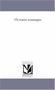 Paperback The Marine Steam-Engine. Book