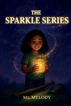 Paperback The Sparkle Series, The Sparkle Jar, The Sparkle Bat, The Sparkle Cap Book