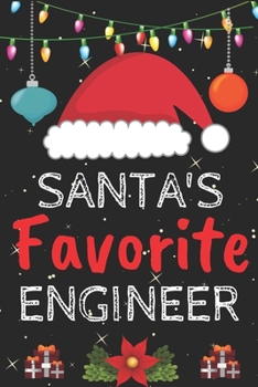 Santa's Favorite engineer: A Super Amazing Christmas engineer Journal Notebook.Christmas Gifts For engineer. Lined 100 pages 6" X9" Handbook Or Dairy.Christmas Notebook Gifts For Man & Woman.