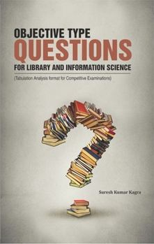 Paperback Objective Type Questions for Library and Information Science: Tabulation Analysis Format for Competitive Examinations Book
