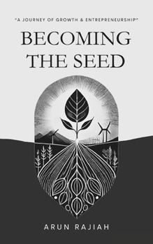 Paperback Becoming the seed: A Journey of Growth and Entrepreneurship Book