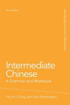 Paperback Intermediate Chinese: A Grammar and Workbook Book