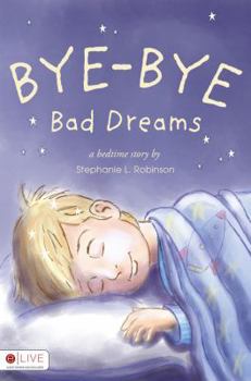 Paperback Bye-Bye Bad Dreams: Includes Elive Audio Download Book