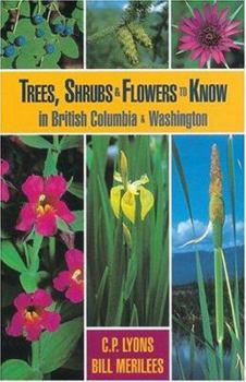 Paperback Trees, Shrubs and Flowers to Know in British Columbia and Washington Book
