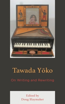 Hardcover Tawada Yoko: On Writing and Rewriting Book