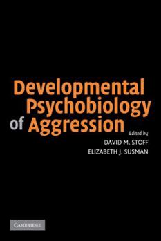 Paperback Developmental Psychobiology of Aggression Book