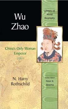 Wu Zhao: China's Only Female Emperor - Book  of the Library of World Biography