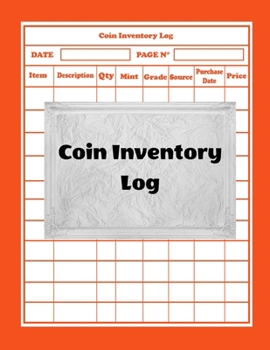 Paperback Coin Inventory Log: Collectors Coin Log Book for Cataloging Collections - 100 Pages - Coin Collection Notebook (8.5 x 11 Large) Book