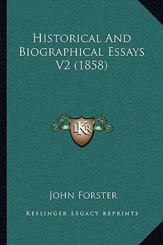 Paperback Historical And Biographical Essays V2 (1858) Book