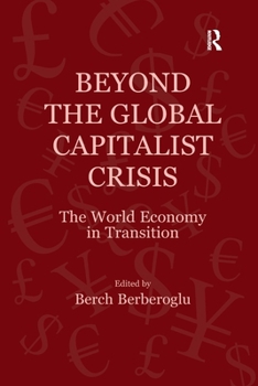 Paperback Beyond the Global Capitalist Crisis: The World Economy in Transition Book