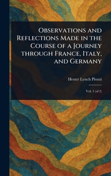 Observations and Reflections Made in the Course of a Journey Through France, Italy, and Germany