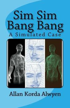 Paperback Sim Sim Bang Bang: A Simulated Case Book