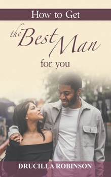 Paperback How to Get the Best Man for You Book