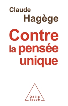 Paperback Against Uniform Thinking / Contre la pensée unique [French] Book