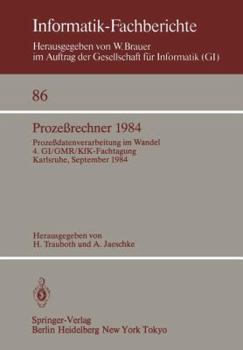 Prozessrechner 1984: Prozessdatenverarbeitung Im Wandel. 4. GI/Gmr/Kfk-Fachtagung, Karlsruhe, 26. 28. September 1984