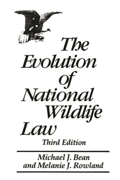 Paperback The Evolution of National Wildlife Law: Third Edition Book