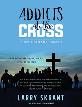 Paperback Addicts at the Cross: A Christian 9 Step Program Book