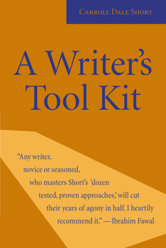 Paperback A Writer's Tool Kit: 12 Proven Ways You Can Make Your Writing Stronger--Today! Book