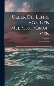 Hardcover Ueber die Lehre von den Meeresströmungen [German] Book