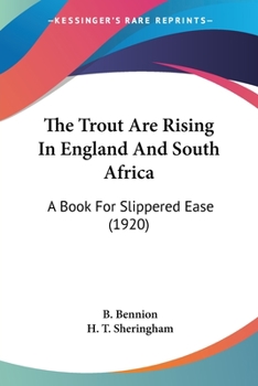Paperback The Trout Are Rising In England And South Africa: A Book For Slippered Ease (1920) Book