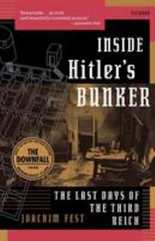 Paperback Inside Hitler's Bunker: The Last Days of the Third Reich Book