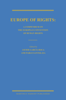 Europe of Rights: A Compendium on the European Convention of Human Rights