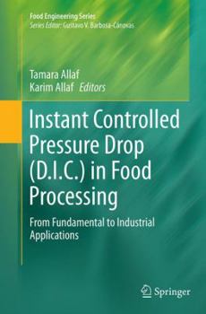 Paperback Instant Controlled Pressure Drop (D.I.C.) in Food Processing: From Fundamental to Industrial Applications Book