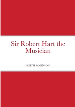 Paperback Sir Robert Hart the Musician Book