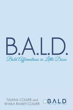 Paperback B.A.L.D. Bold Affirmations In Little Doses Book